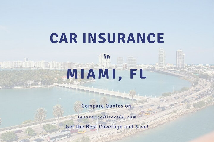 How to Get Cheap Car Insurance in Miami, Florida.