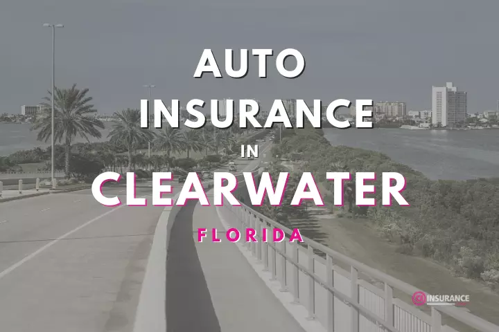 Clearwater Auto Insurance. Find Cheap Car Insurance in Clearwater, Florida.
