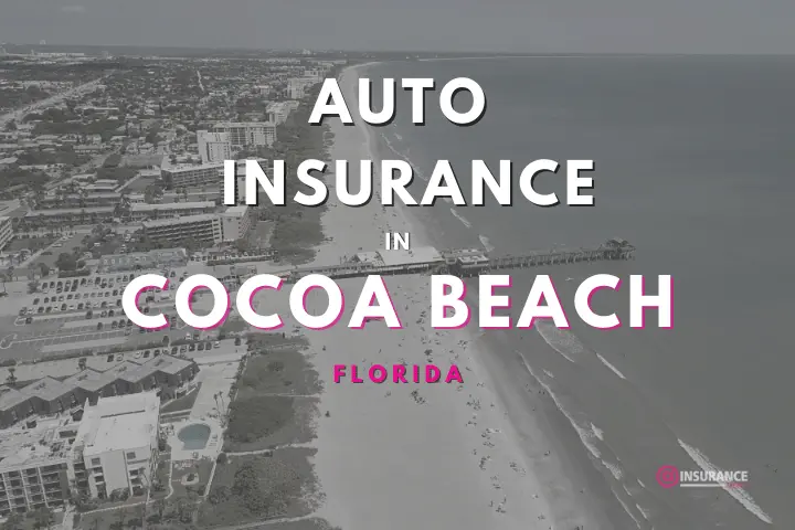 Cocoa Beach Auto Insurance. Find Cheap Car Insurance in Cocoa Beach, Florida.