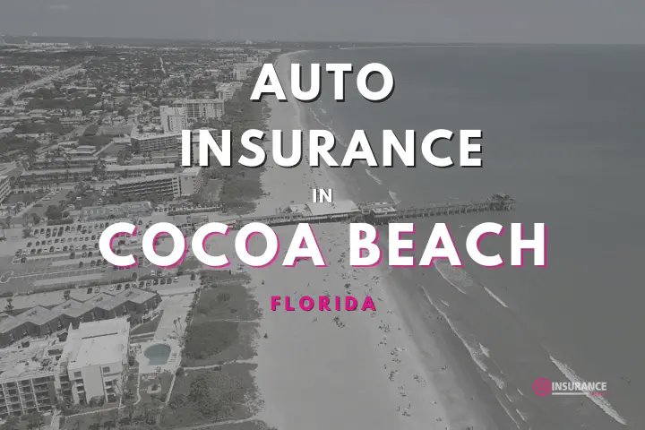 Cheap Car Insurance in Cocoa Beach, Florida | Cocoa Beach Auto Insurance Quote