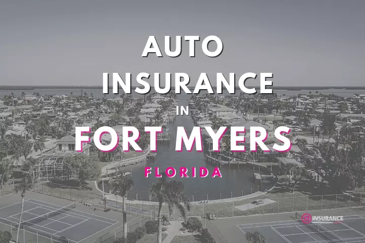 Fort Myers Auto Insurance. Find Cheap Car Insurance in Fort Myers, Florida.