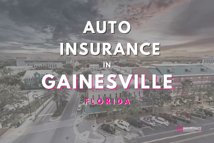 Gainesville Auto Insurance. Find Cheap Car Insurance in Gainesville, Florida.