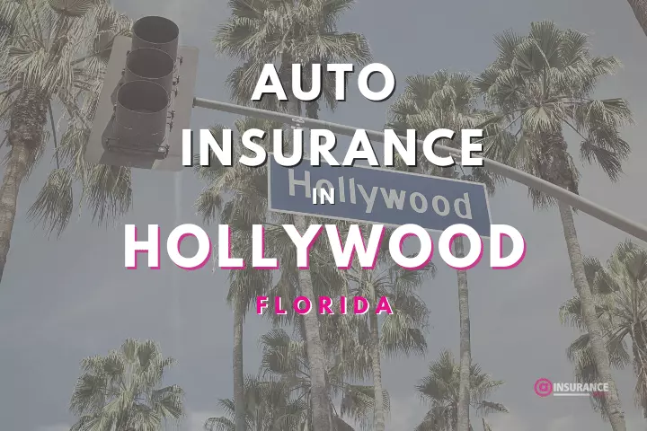 Hollywood Auto Insurance. Find Cheap Car Insurance in Hollywood, Florida.