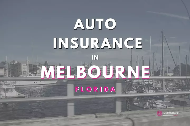 Melbourne Auto Insurance. Find Cheap Car Insurance in Melbourne, Florida.