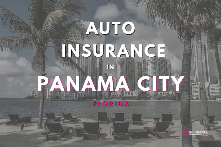 Panama City Auto Insurance. Find Cheap Car Insurance in Panama City, Florida.